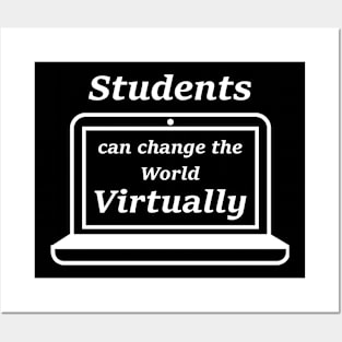 Student can change the world virtually Posters and Art